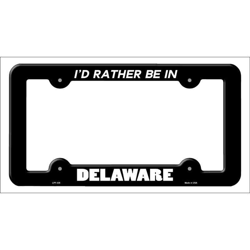 Be In Delaware Novelty Metal License Plate Frame LPF-335