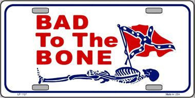 Bad To The Bone Confederate Flag Metal Novelty License Plate