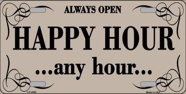 Always Open Happy Hour Novelty Metal License Plate