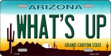 What's Up Arizona Background Metal Novelty License Plate