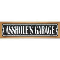 Asshole's Garage Novelty Wood Mounted Small Metal Street Sign WB-K-1362