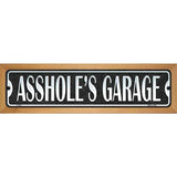 Asshole's Garage Novelty Wood Mounted Small Metal Street Sign WB-K-1362