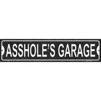 A**holes Garage Novelty Metal Small Street Sign K-520