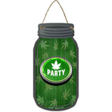 Marijuana Leaf Party Novelty Metal Mason Jar Sign