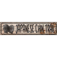 Japanese Chin Trail Novelty Metal Small Street Sign K-063