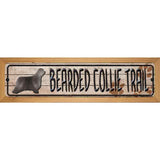 Bearded Collie Trail Novelty Wood Mounted Metal Small Street Sign WB-K-041