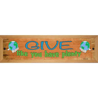 Give Have Plenty Novelty Wood Mounted Small Metal Street Sign