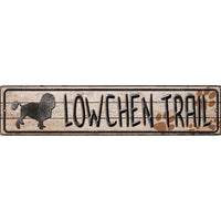 Lowchen Trail Novelty Metal Small Street Sign K-070