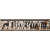 Italian Greyhound Trail Novelty Metal Small Street Sign K-062