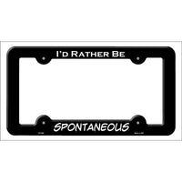 Spontaneous Novelty Metal License Plate Frame LPF-082