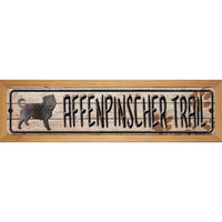 Affenpinscher Trail Novelty Wood Mounted Metal Small Street Sign WB-K-038