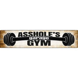 A**holes Gym Novelty Small Metal Street Sign K-1716