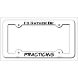 Practicing Novelty Metal License Plate Frame LPF-146