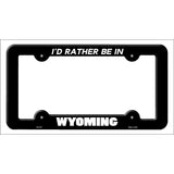 Be In Wyoming Novelty Metal License Plate Frame LPF-377