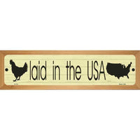 Laid In The USA Novelty Wood Mounted Small Metal Street Sign WB-K-1714