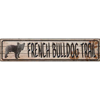 French Bulldog Trail Novelty Metal Small Street Sign K-058