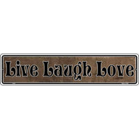 Live Laugh Love Novelty Metal Vanity Small Street Sign K-001