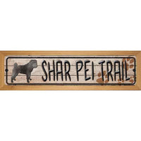 Shar Pei Trail Novelty Wood Mounted Metal Small Street Sign WB-K-085