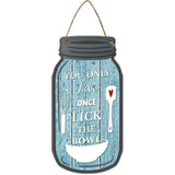 Live Once Lick The Bowl Novelty Metal Mason Jar Sign