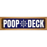 Poop Deck Novelty Wood Mounted Small Metal Street Sign WB-K-1710