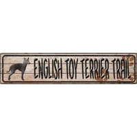 English Toy Terrier Trail Novelty Metal Small Street Sign K-055