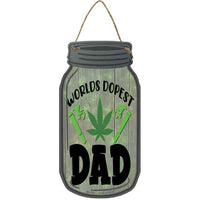 Worlds Dopest Dad Novelty Metal Mason Jar Sign