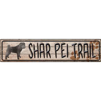 Shar Pei Trail Novelty Metal Small Street Sign K-085