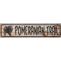 Pomeranian Trail Novelty Metal Small Street Sign K-080