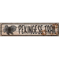 Pekingese Trail Novelty Metal Small Street Sign K-078