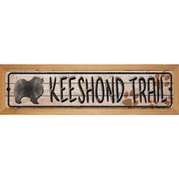 Keeshond Trail Novelty Wood Mounted Metal Small Street Sign WB-K-066