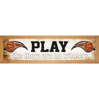 Play No Winners Basketball Novelty Wood Mounted Small Metal Street Sign