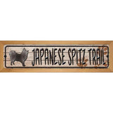 Japanese Spitz Trail Novelty Wood Mounted Metal Small Street Sign WB-K-064