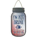 Not Drunk Patriotic Novelty Metal Mason Jar Sign