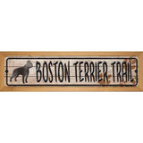 Boston Terrier Trail Novelty Wood Mounted Metal Small Street Sign WB-K-043