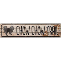 Chow Chow Trail Novelty Metal Small Street Sign K-052