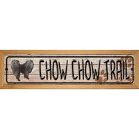 Chow Chow Trail Novelty Wood Mounted Metal Small Street Sign WB-K-052
