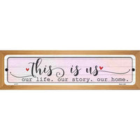 This Is Us Novelty Wood Mounted Small Metal Street Sign