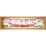 Smile Face Hurts Novelty Wood Mounted Small Metal Street Sign