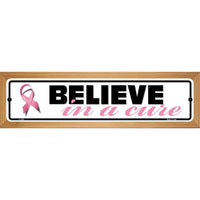 Believe In A Cure Pink Ribbon Breast Cancer Wood Mounted Small Metal Street Sign