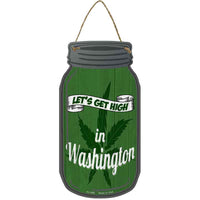 Get High Washington Green Novelty Metal Mason Jar Sign