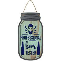 Professioal Beer Tester Novelty Metal Mason Jar Sign