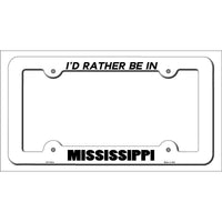 Be In Mississippi Novelty Metal License Plate Frame LPF-351