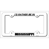 Be In Mississippi Novelty Metal License Plate Frame LPF-351