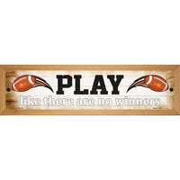 Play No Winners Football Novelty Wood Mounted Small Metal Street Sign