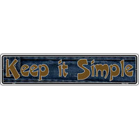 Keep It Simple Novelty Metal Vanity Small Street Sign K-010