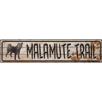 Malamute Trail Novelty Metal Small Street Sign K-071