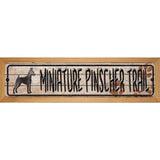 Smallature Pinscher Trail Novelty Wood Mounted Metal Small Street Sign WB-K-073