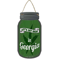 Get High Georgia Green Novelty Metal Mason Jar Sign