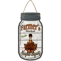 Maple Syrup Farmers Market Novelty Metal Mason Jar Sign