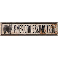 American Eskimo Trail Novelty Metal Small Street Sign K-040